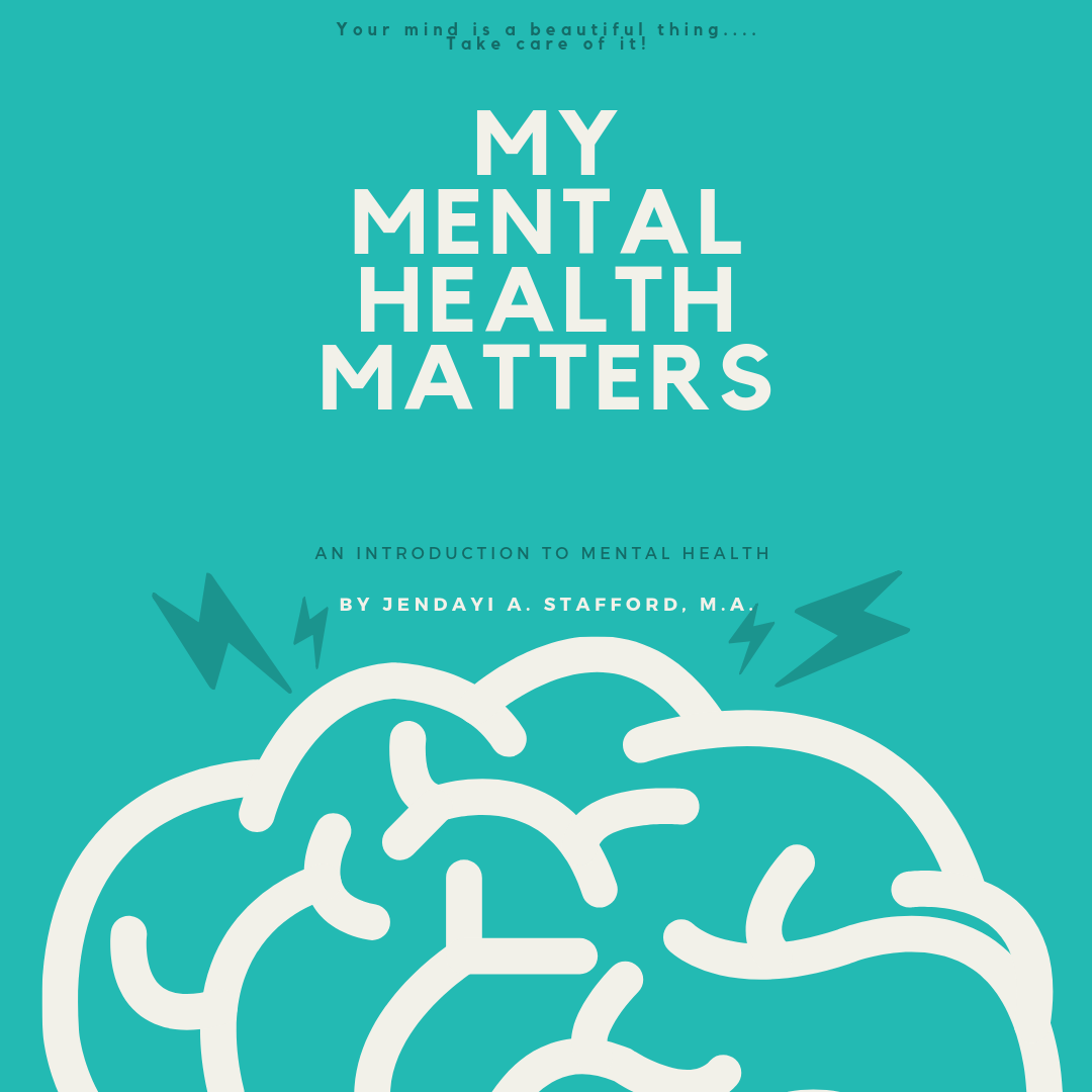 My Mental Health Matters Book Jendayi A Stafford